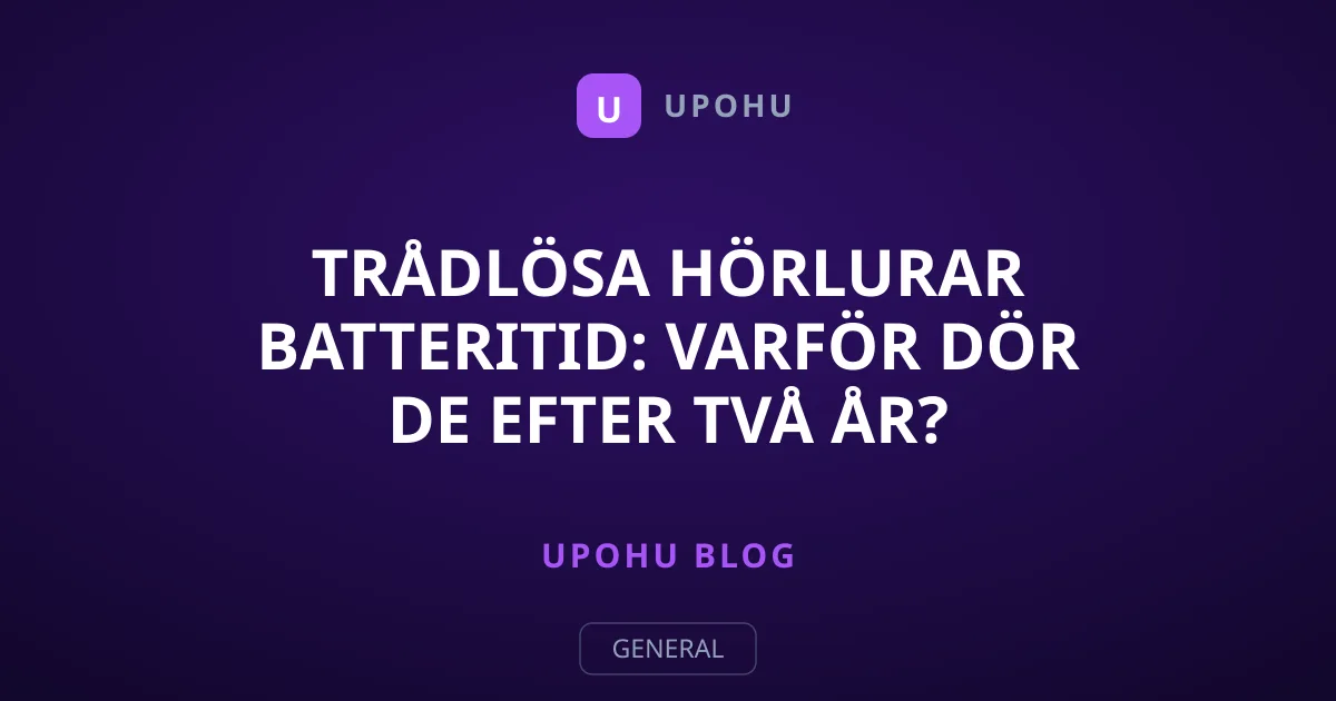 Trådlösa hörlurar batteritid: Varför dör de efter två år?